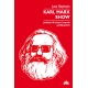 Karl Marx Show