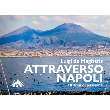Attraverso Napoli – 10 anni di passione
